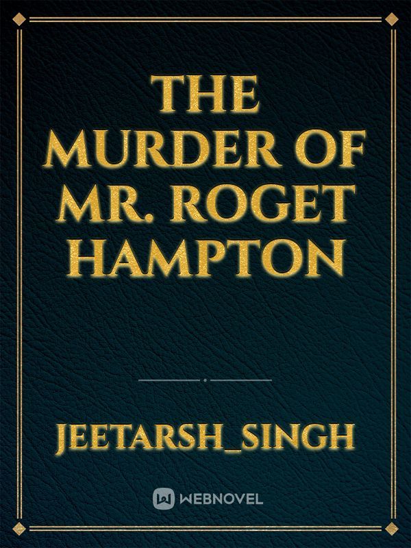 The Murder Of Mr. Roget Hampton Book