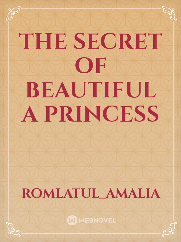 the secret of beautiful a princess