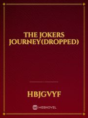 The jokers journey(dropped) Book