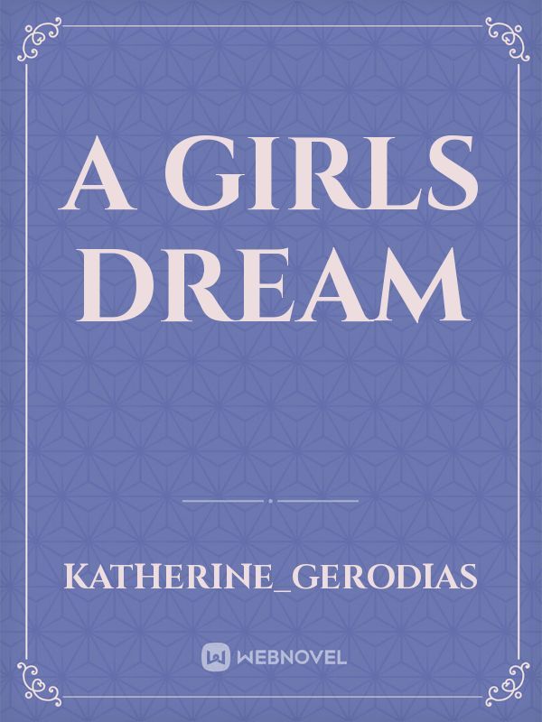 A Girls Dream
