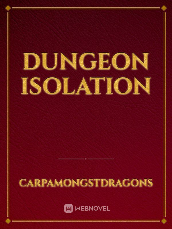 Dungeon Isolation