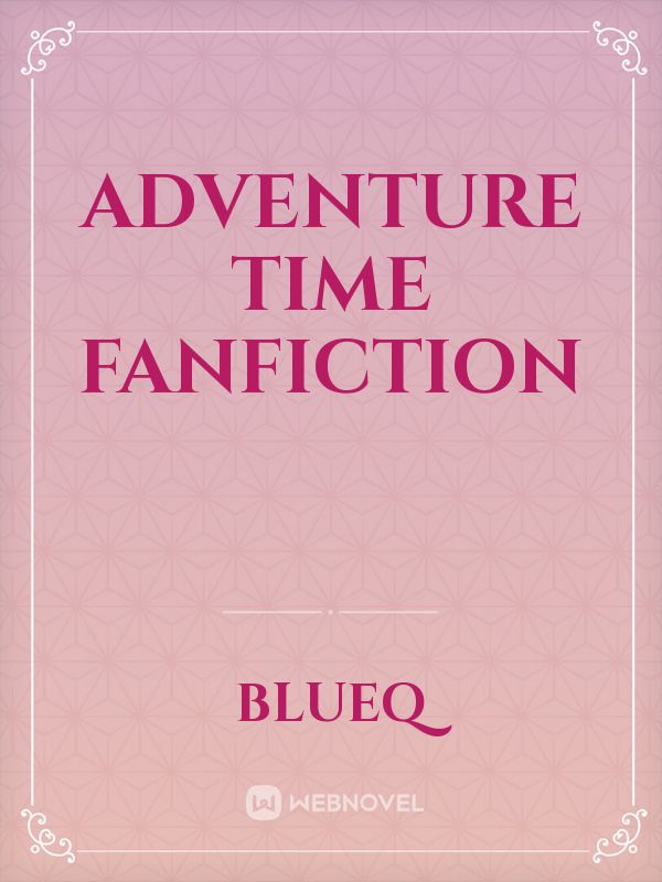 Adventure time fanfiction