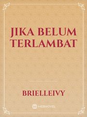 JIKA BELUM TERLAMBAT Book