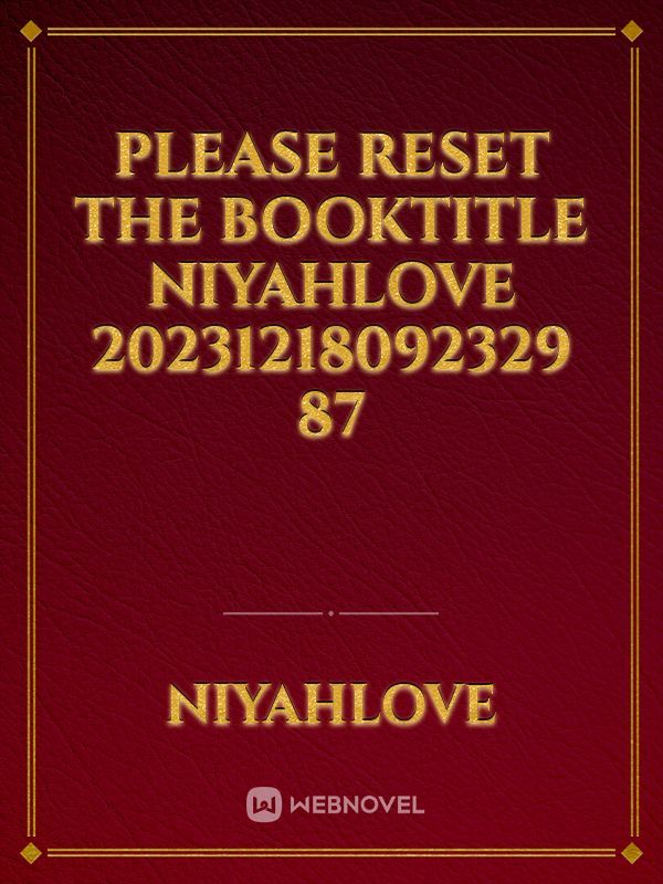 please reset the booktitle niyahlove 20231218092329 87 Book