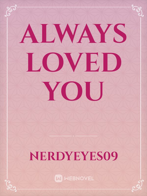 Always Loved You Book