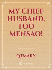 My Chief Husband, Too Mensao! Book