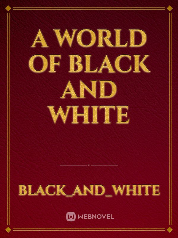 A World of Black and White Book