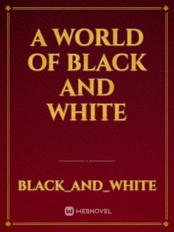A World of Black and White Book