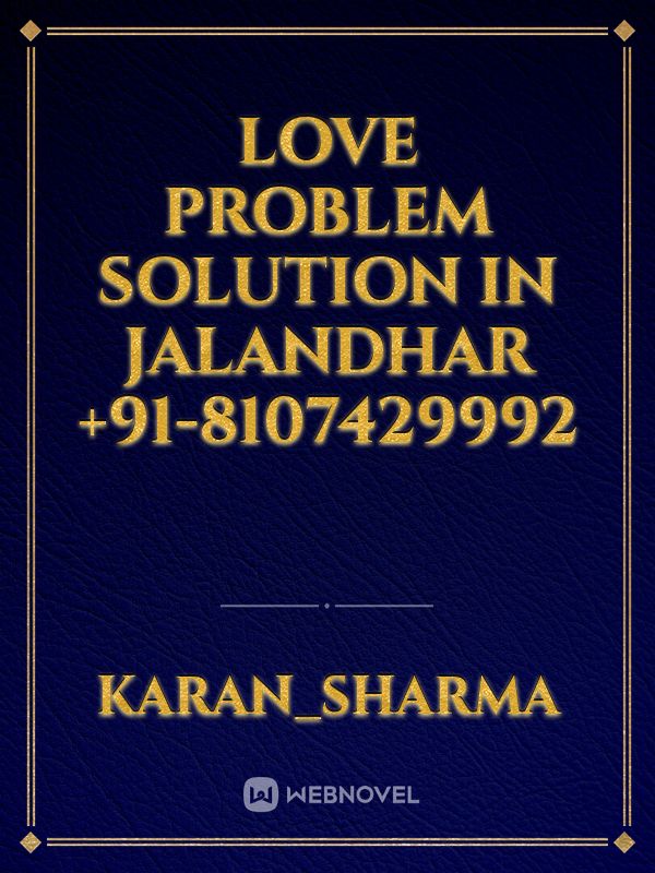 love problem solution in jalandhar +91-8107429992