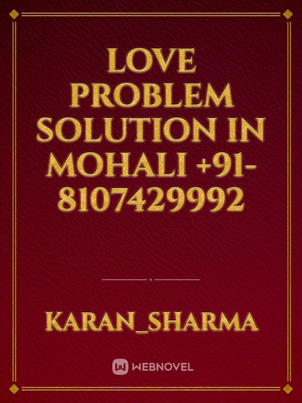 love problem solution in mohali +91-8107429992