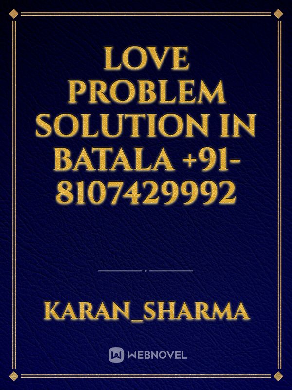love problem solution in batala +91-8107429992