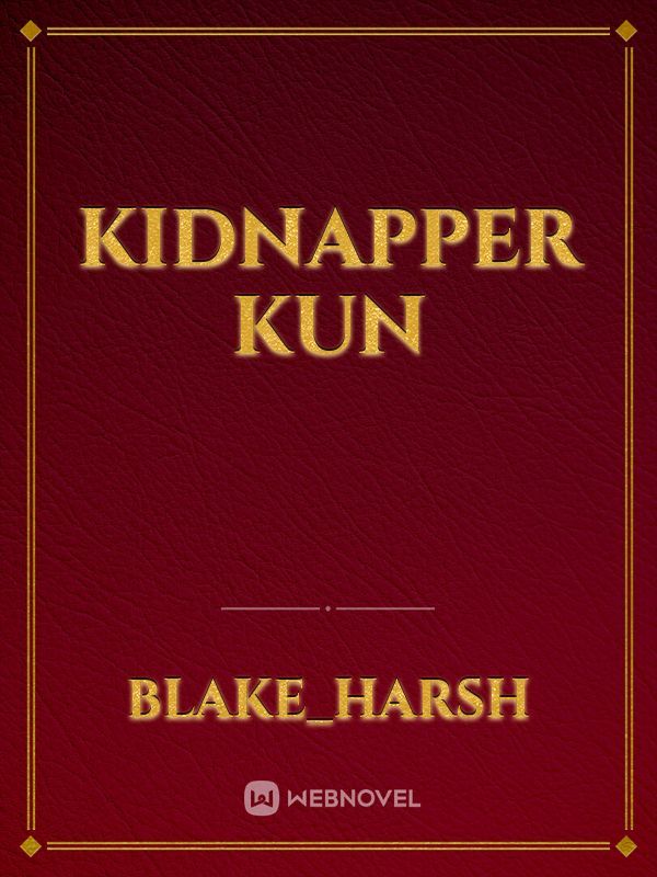 Kidnapper Kun