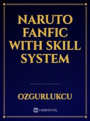 Naruto fanfic with Skill system Book