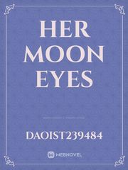 Her Moon eyes Book