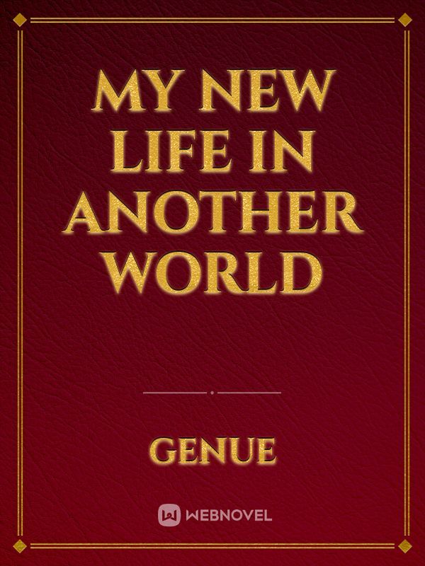 My new life in another world Book