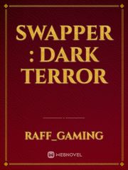 SWAPPER : Dark Terror Book