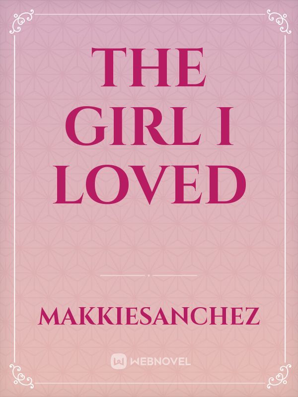 The Girl I Loved Book