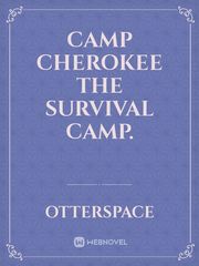 Camp Cherokee
The Survival camp. Book