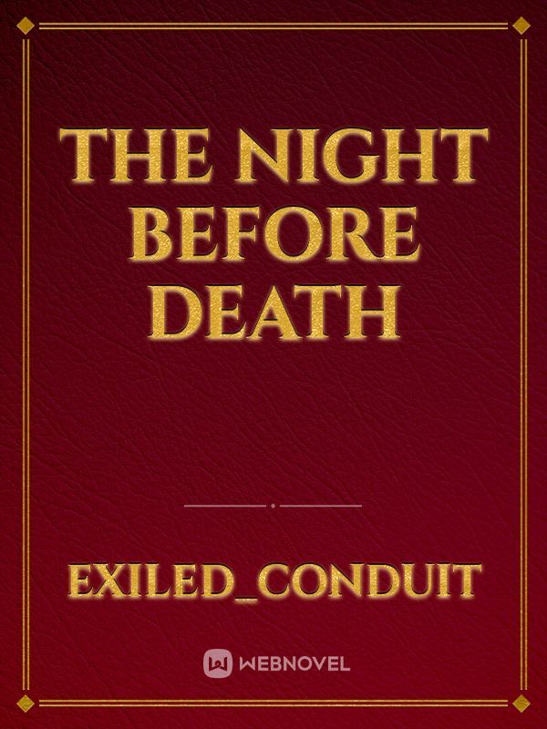 The night before death