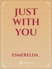 Just With You Book