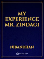 My experience 
Mr. Zindagi Book