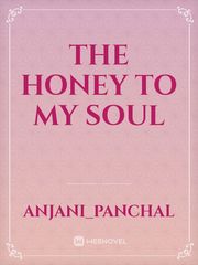 The Honey To My Soul Book