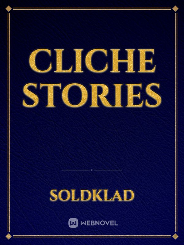 Cliche stories