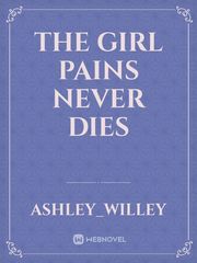 The girl pains never dies Book
