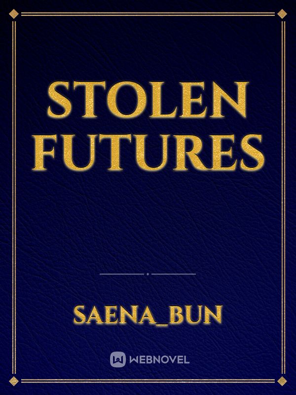 Stolen Futures