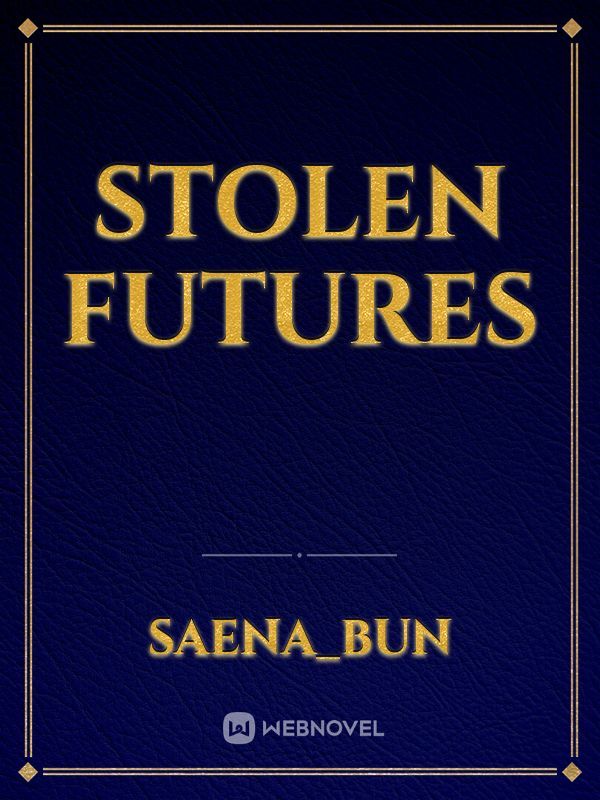 Stolen Futures