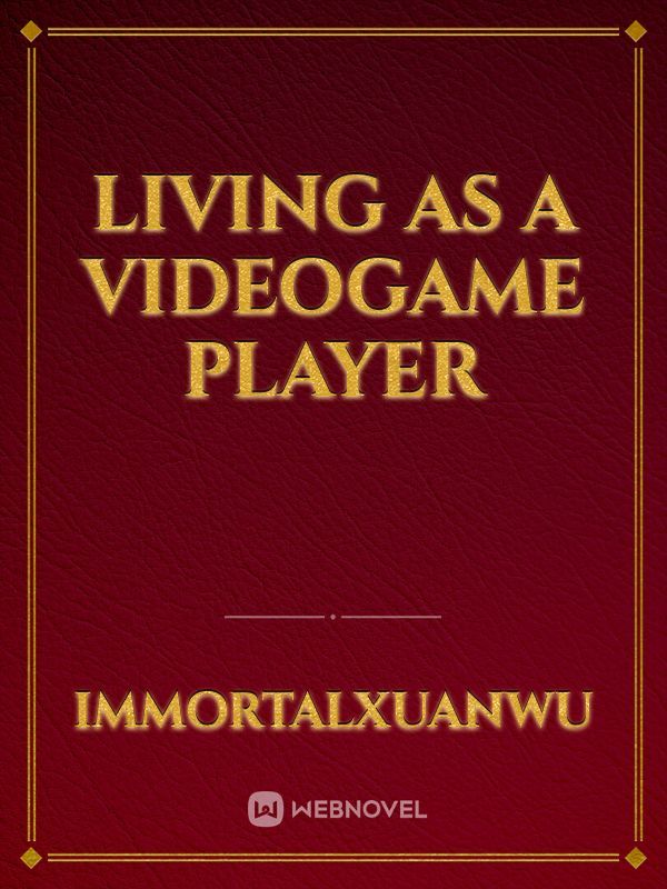 Living as a Videogame Player Book