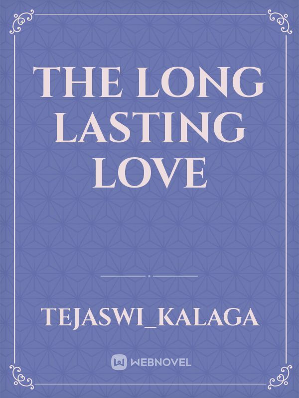 The Long Lasting Love