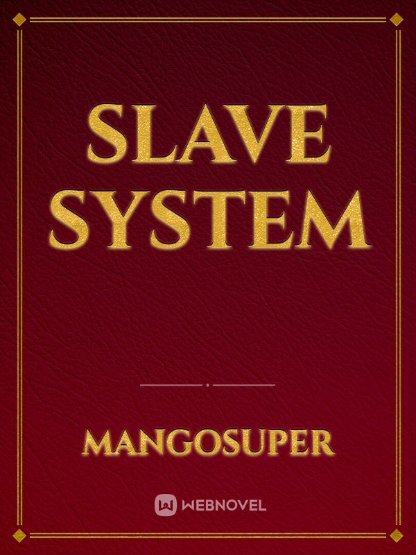 Slave System