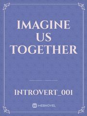 Imagine Us Together Book