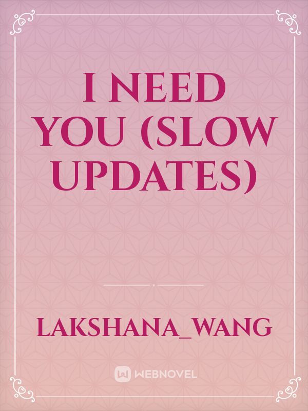 I Need You (Slow Updates) Book