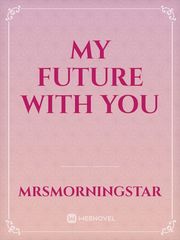 My future with you Book