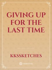 Giving Up for the Last Time Book