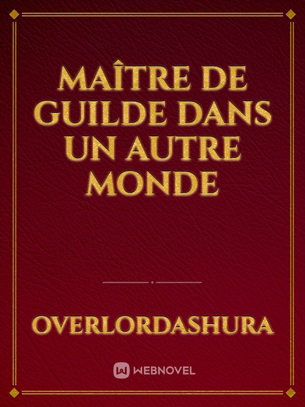 Maître de Guilde dans un autre Monde