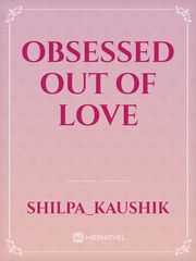 Obsessed out of love Book
