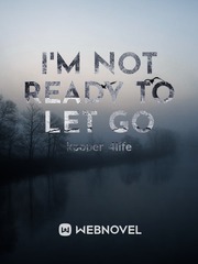 I'm not ready to let go Book