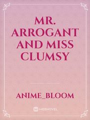 Mr. Arrogant and miss clumsy Book