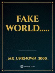 FAKE WORLD..... Book