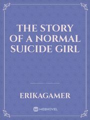 The story of a normal suicide girl Book
