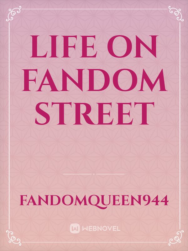 Life on Fandom Street Book