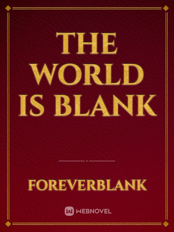 The world is Blank