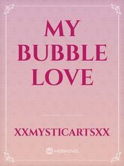 My Bubble Love Book