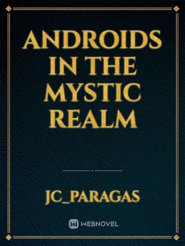 Androids in the Mystic Realm