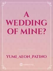 A wedding of mine? Book