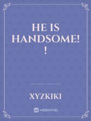 He is handsome! ! Book