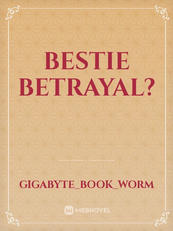 Bestie Betrayal? Book